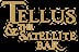 Tellus & the Satellite Bar
